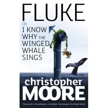 Fluke: Or, I Know Why The Winged Whale Sings