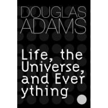 Life, The Universe And Everything   {Hardback}