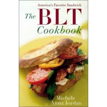 BLT Cookbook, Our Favorite Sandwich (Hardback)