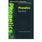 Phonetics (Oxford Intoduction to Language Study Series)
