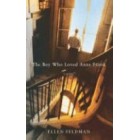 The Boy Who Loved Anne Frank: A Novel