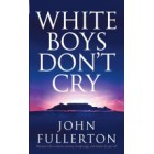 White Boys Don't Cry