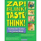 Zap Blink Taste Think Exciting Life Science for Curious Minds